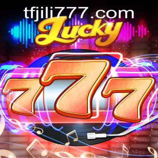 Exploring Lucky777: Experience the Thrill with TF JILI