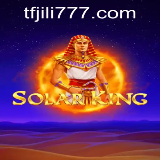 Discover the Exciting World of SolarKing and the Innovative TF JILI