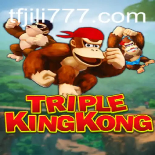 Exploring TripleKingKong: The Thrilling Adventure with TF JILI
