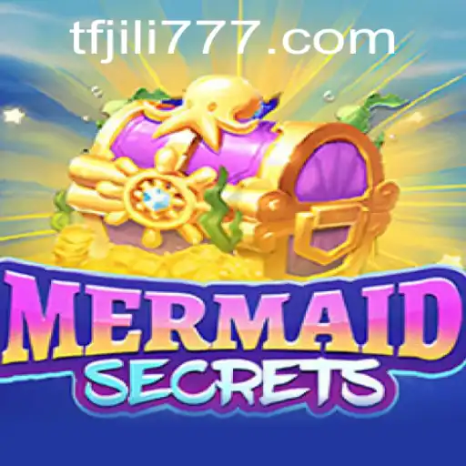 Explore the Underwater Adventure of MermaidSecrets with TF JILI