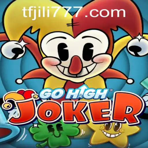 GoHighJoker: The Thrilling World of TF JILI's Latest Game