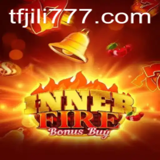 Exploring InnerFireBonusBuy: A Deep Dive into the Gameplay and Mechanics of TF JILI